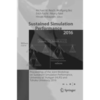 Sustained Simulation Performance 2016: Proceedings of the Joint Workshop on Sust [Paperback]