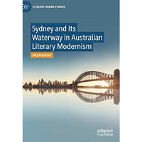 Sydney and Its Waterway in Australian Literary Modernism [Hardcover]