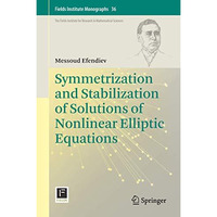 Symmetrization and Stabilization of Solutions of Nonlinear Elliptic Equations [Hardcover]