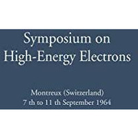 Symposium on High-Energy Electrons: Montreux (Switzerland) 7th to 11th September [Paperback]