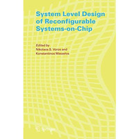 System Level Design of Reconfigurable Systems-on-Chip [Hardcover]