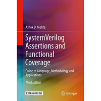 System Verilog Assertions and Functional Coverage: Guide to Language, Methodolog [Hardcover]