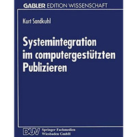 Systemintegration im computergest?tzten Publizieren [Paperback]