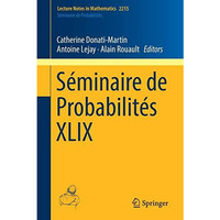 S?minaire de Probabilit?s XLIX [Paperback]