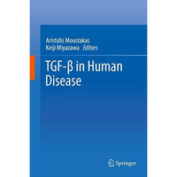 TGF-? in Human Disease [Hardcover]