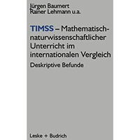 TIMSS  Mathematisch-naturwissenschaftlicher Unterricht im internationalen Vergl [Paperback]