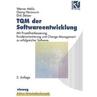 TQM der Softwareentwicklung: Mit Proze?verbesserung, Kundenorientierung und Chan [Paperback]