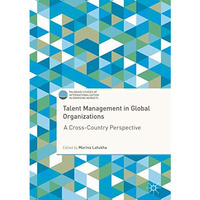 Talent Management in Global Organizations: A Cross-Country Perspective [Hardcover]