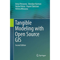 Tangible Modeling with Open Source GIS [Hardcover]