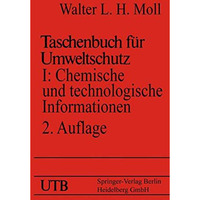 Taschenbuch f?r Umweltschutz: Band I: Chemische und technologische Informationen [Paperback]