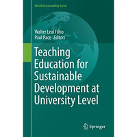 Teaching Education for Sustainable Development at University Level [Hardcover]