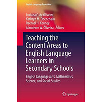 Teaching the Content Areas to English Language Learners in Secondary Schools: En [Hardcover]