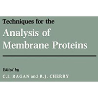 Techniques for the Analysis of Membrane Proteins [Paperback]