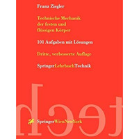 Technische Mechanik der festen und fl?ssigen K?rper: 101 Aufgaben mit L?sungen [Paperback]