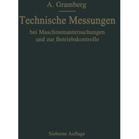 Technische Messungen bei Maschinenuntersuchungen und zur Betriebskontrolle [Paperback]