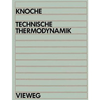 Technische Thermodynamik: f?r Studenten des Maschinenbaus und der Elektrotechnik [Paperback]