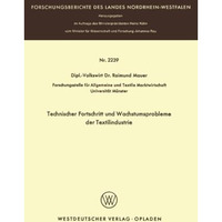 Technischer Fortschritt und Wachstumsprobleme der Textilindustrie [Paperback]