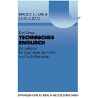 Technisches Englisch: Ein Leitfaden f?r Ingenieure, Techniker und Fach?bersetzer [Paperback]