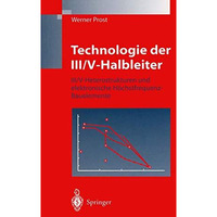 Technologie der III/V-Halbleiter: III/V-Heterostrukturen und elektronische H?chs [Paperback]