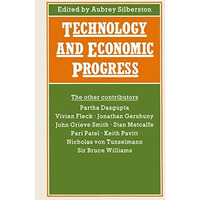 Technology and Economic Progress: Proceedings of Section F (Economics) of the Br [Paperback]