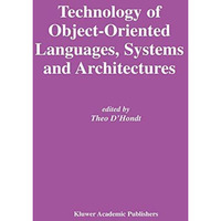 Technology of Object-Oriented Languages, Systems and Architectures [Paperback]