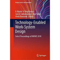 Technology-Enabled Work-System Design: Select Proceedings of HWWE 2018 [Hardcover]