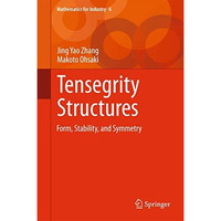 Tensegrity Structures: Form, Stability, and Symmetry [Hardcover]