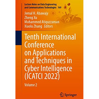 Tenth International Conference on Applications and Techniques in Cyber Intellige [Paperback]