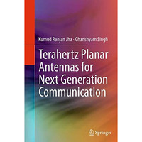 Terahertz Planar Antennas for Next Generation Communication [Paperback]