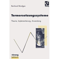 Termersetzungssysteme: Theorie, Implementierung, Anwendung [Paperback]