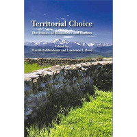 Territorial Choice: The Politics of Boundaries and Borders [Paperback]