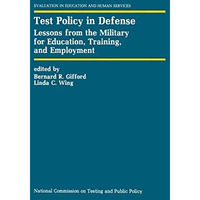 Test Policy in Defense: Lessons from the Military for Education, Training, and E [Hardcover]