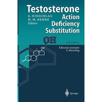 Testosterone: Action - Deficiency - Substitution [Paperback]