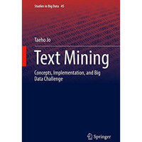 Text Mining: Concepts, Implementation, and Big Data Challenge [Hardcover]