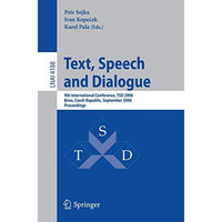 Text, Speech and Dialogue: 9th International Conference, TSD 2006, Brno, Czech R [Paperback]