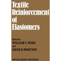 Textile Reinforcement of Elastomers [Paperback]