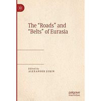 The Roads and Belts of Eurasia [Paperback]