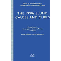 The 1990s Slump: Causes and Cures [Paperback]