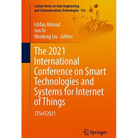 The 2021 International Conference on Smart Technologies and Systems for Internet [Paperback]