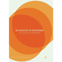 The Aesthetics of Development: Art, Culture and Social Transformation [Paperback]