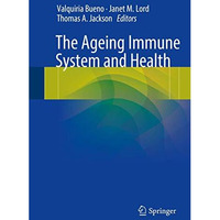 The Ageing Immune System and Health [Hardcover]