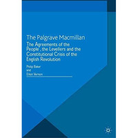 The Agreements of the People, the Levellers, and the Constitutional Crisis of th [Paperback]