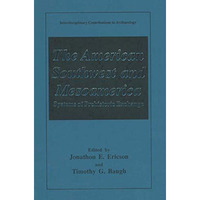 The American Southwest and Mesoamerica: Systems of Prehistoric Exchange [Paperback]