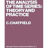 The Analysis of Time Series: Theory and Practice [Paperback]