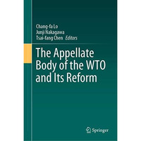 The Appellate Body of the WTO and Its Reform [Hardcover]