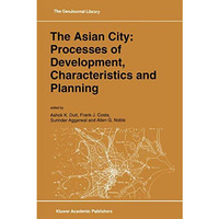 The Asian City: Processes of Development, Characteristics and Planning [Paperback]