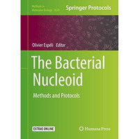 The Bacterial Nucleoid: Methods and Protocols [Hardcover]