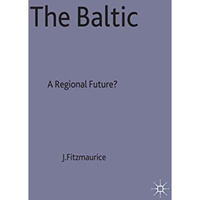 The Baltic: A Regional Future? [Hardcover]