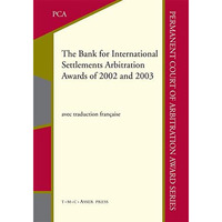 The Bank for International Settlements Arbitration Awards of 2002 and 2003 [Paperback]