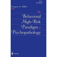 The Behavioral High-Risk Paradigm in Psychopathology [Paperback]